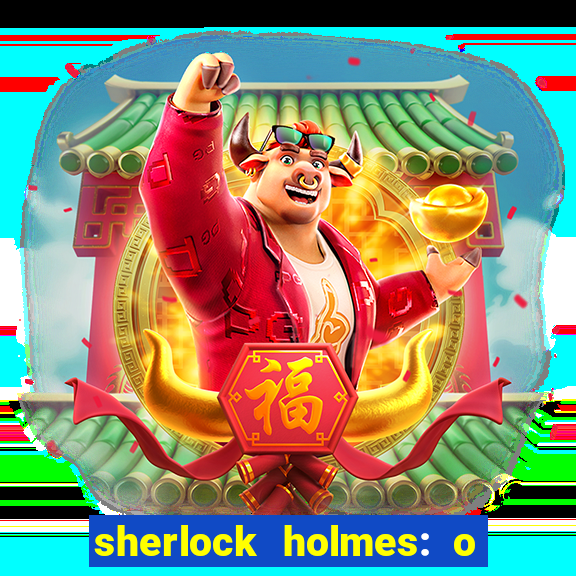 sherlock holmes: o jogo de sombras torrent